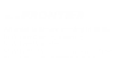 Experience the New Frontier!