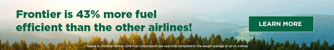 Frontier is 43% more fuel efficient than other airlines!